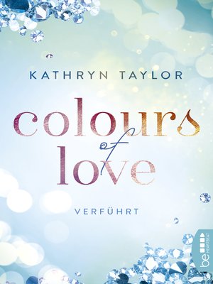 Colours Of Love Entfesselt Ebook